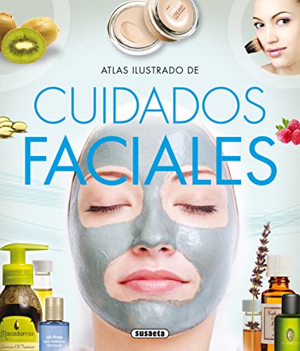Cuidados faciles (Atlas Ilustrado) (Spanish Edition)
