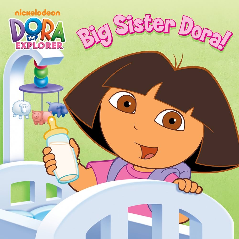 Big Sister Dora! (Dora the Explorer)