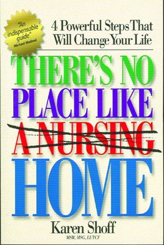 There's No Place Like (A Nursing) Home: 4 Powerful Steps That Will Change Your Life