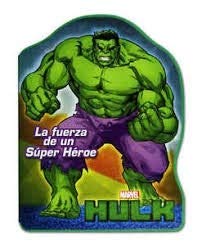 HULK LA FUERZA DE UN SUPER HEROE