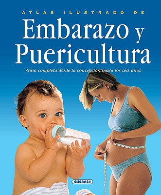 ATLAS ILUSTRADO DE EMBARAZO Y PUERICULTURA