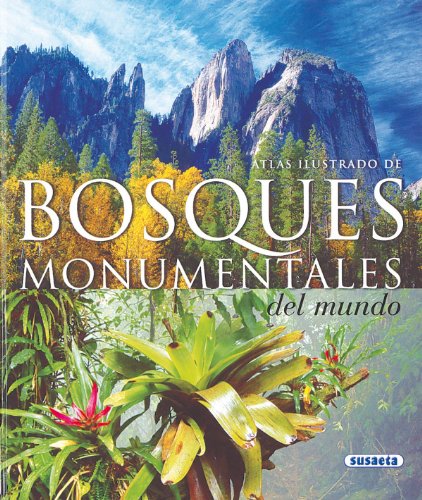 Atlas ilustrado de bosques monumentales del mundo (Spanish Edition)