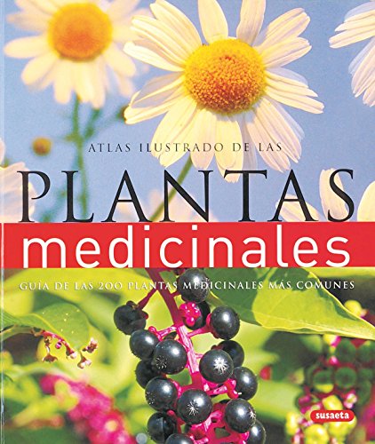 Atlas ilustrado de las plantas medicinales (Spanish Edition)