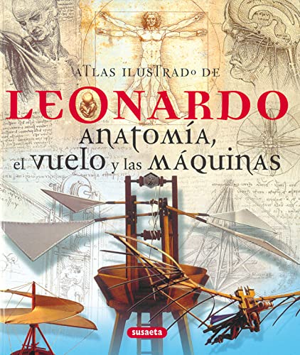 Leonardo. Anatomía, el vuelo y las máquinas