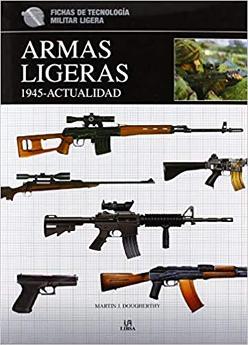 Armas Ligeras 1.945-Actualidad (Spanish Edition)