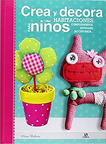 Crea y Decora Habitaciones para Niños (Especial para Ti) (Spanish Edition)