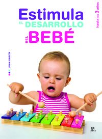 Estimula el Desarrollo del Bebé (Maternidad) (Spanish Edition)