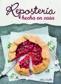 Repostería Hecha en Casa (Hora Dulce) (Spanish Edition)
