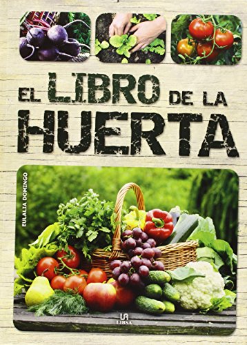 El Libro de la Huerta (Cuidados de Jardineria) (Spanish Edition)