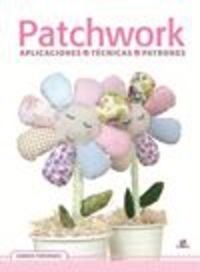 Patchwork: Aplicaciones, Técnicas y Patrones (Tijeras y Dedal) (Spanish Edition)