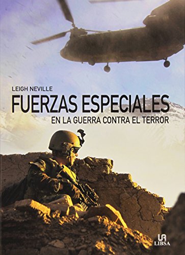 Fuerzas Especiales: En la Guerra Contra el Terror (Historia Militar) (Spanish Edition)