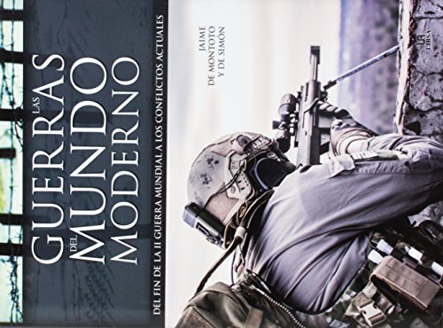 Las guerras del mundo moderno / Modern Warfare (Spanish Edition)