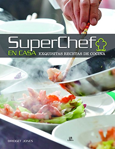 Superchef en Casa: Exquisitas Recetas de Cocina (Cocina Ilustrada) (Spanish Edition)
