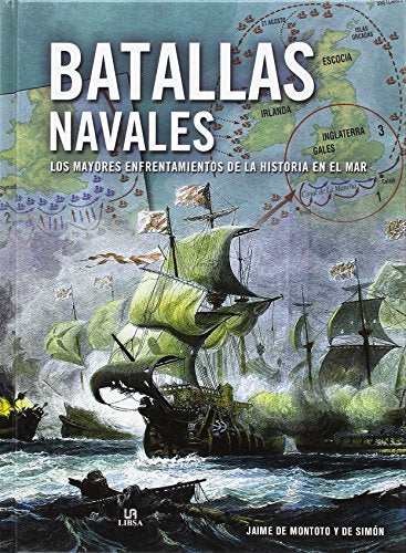 Batallas Navales: Los Mayores Enfrentamientos de la Historia en el Mar (Grandes Batallas) (Spanish Edition)