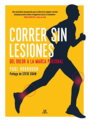 Correr sin Lesiones: Del Dolor a la Marca Personal (Nuevo Deporte) (Spanish Edition)