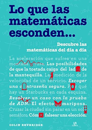 Lo que las Matemáticas Esconden...: Descubre las Matemáticas del Día a Día