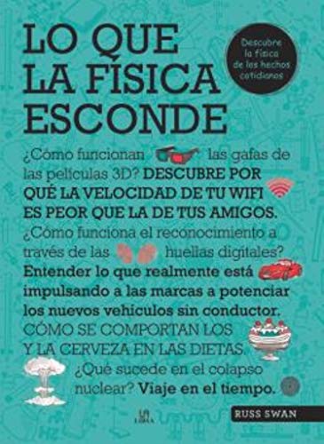 Lo que la Física Esconde...: Descubre la Física de la Vida Cotidiana