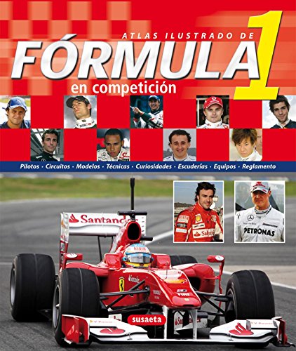 Atlas ilustrado de Fórmula 1 en competición (Spanish Edition)