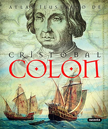 Atlas ilustrado de Cristóbal Colón (Spanish Edition)