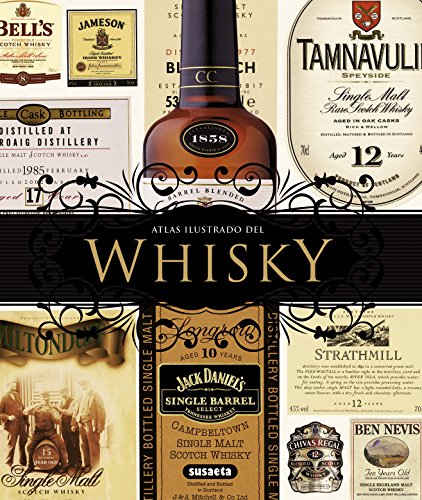 El whisky (Atlas Ilustrado / Illustrated Atlas) (Spanish Edition)