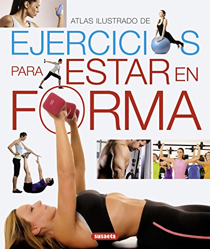 Ejercicios para estar en forma (Spanish Edition)