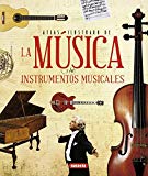 La música y los instrumentos musicales (Atlas Ilustrado) (Spanish Edition)