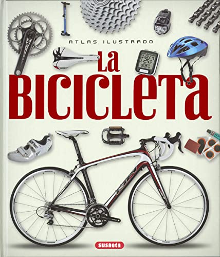 La bicicleta (Atlas Ilustrado) (Spanish Edition)