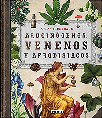 Alucinógenos, venenos y afrodisiacos