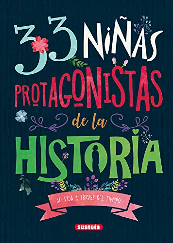 33 niñas protagonistas de la historia (Cambiando el mundo) (Spanish Edition)