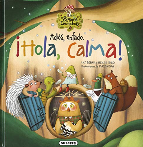 Adiós, enfado. ¡Hola, calma!: El bosque de las emociones (Spanish Edition)
