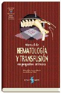 Manual de Hematología y Transfusión en pequeños animales [Hardcover] [Jan 01, 2004] Michael Day, Andrew Mackin, Janet Littlewood