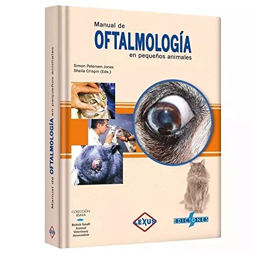 Manual de oftalmologia en pequeños animales . 2 ed. [Dec 15, 2006] Petersen-Jones, Simon and Crispin, Sheila