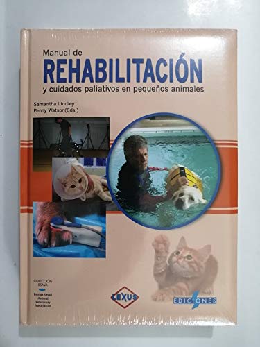 MANUAL DE REHABILITACION Y CUIDADO EN PEQUEÑOS ANIMALES