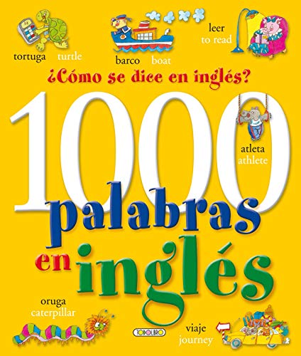 1000 palabras en inglés. ¿Cómo se dice en inglés? (Libros para todos) (Spanish Edition)