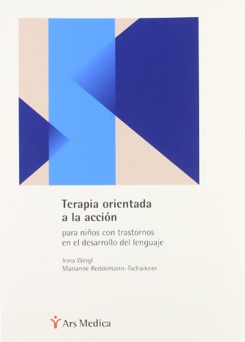 Terapia Orientada a la Accion Para Ninos Con Trastornos En El Desarrollo del Lenguaje (Spanish Edition)