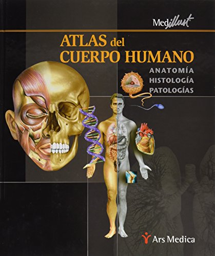 Atlas del Cuerpo Humano. Anatomia, Histologia, Patologias (Spanish Edition)