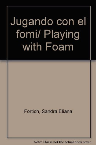 Jugando con el fomi/ Playing with Foam (Spanish Edition)