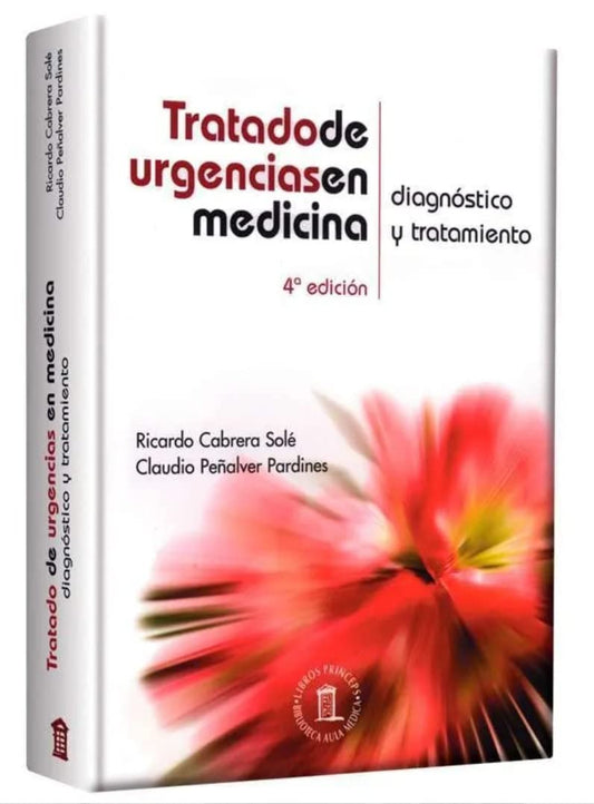 Tratado de urgencias en medicinas Diagnóstico y tratamiento 4 Edición