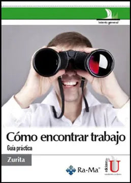 Cómo Encontrar Trabajo. Guía Práctica