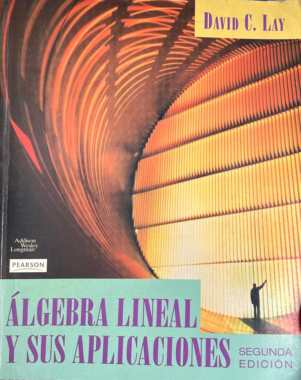 Algebra Lineal y sus Aplicaciones Segunda Edición