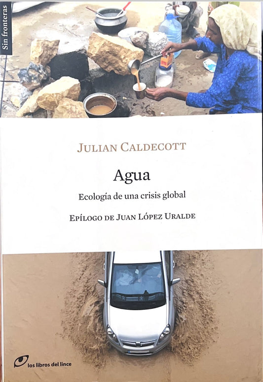 Agua: Ecología de una Crisis Global