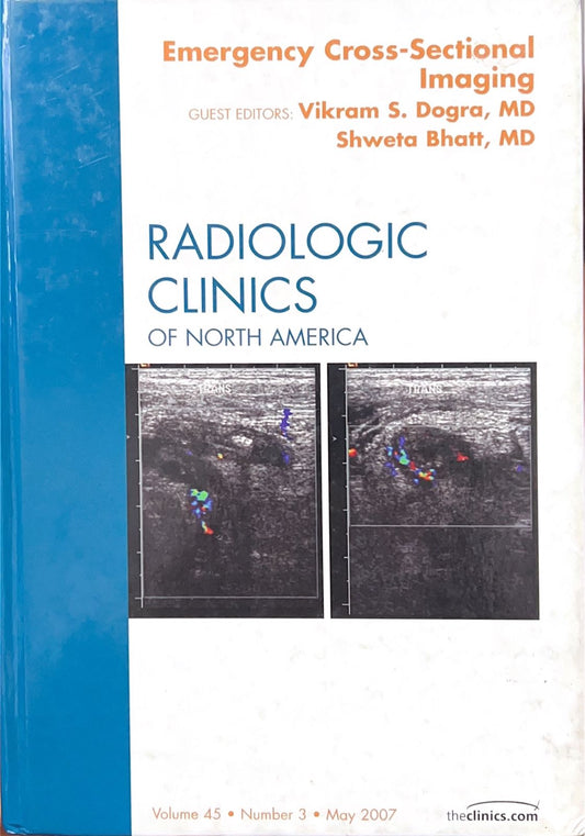 Emergency Cross Sectional Imaging, An Issue of Radiologic Clinics (Volume 45-3)